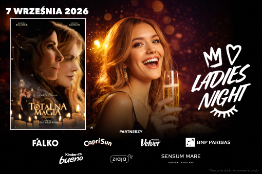 „Totalna Magia 2” przedpremierowo na Ladies Night w Cinema CIity