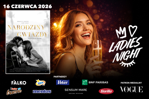 „Narodziny gwiazdy” na Ladies Night w Cinema City
